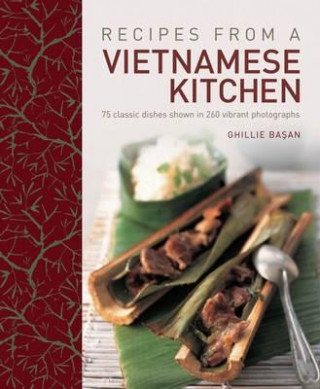 Könyv Recipes from a Vietnamese Kitchen Ghillie Basan