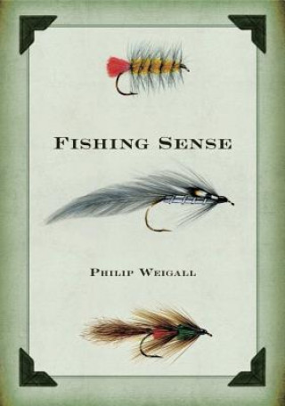 Książka Fishing Sense Philip Weigall