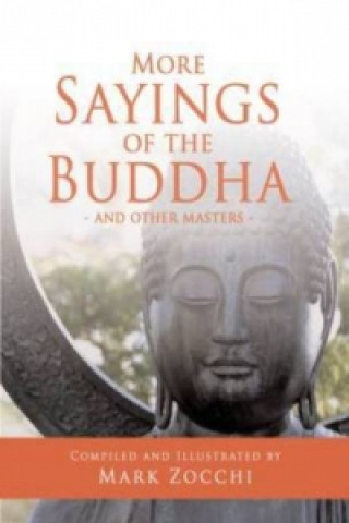 Kniha More Sayings of the Buddha Mark Zocchi