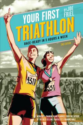 Книга Your First Triathlon, 2nd Ed. Joe Friel