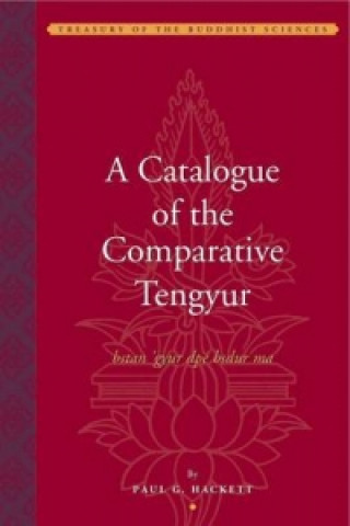 Könyv Catalogue of the Comparative Tengyur (bstan'gyur dpe bsdur ma) Hackett