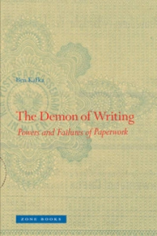 Книга Demon of Writing - Powers and Failures of Paperwork Kafka