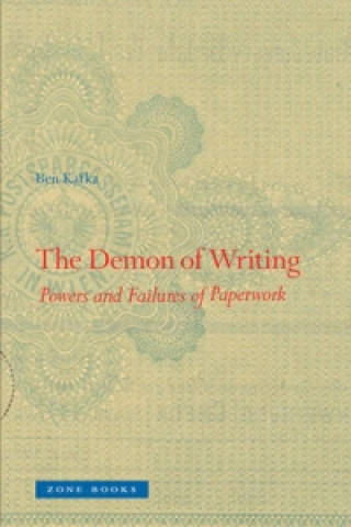 Kniha Demon of Writing - Powers and Failures of Paperwork Kafka