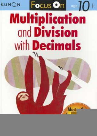 Kniha Focus On Multiplication And Division With Decimals Kumon Publishing