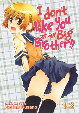 Könyv I Don't Like You at All, Big Brother!! Kusano Kouichi