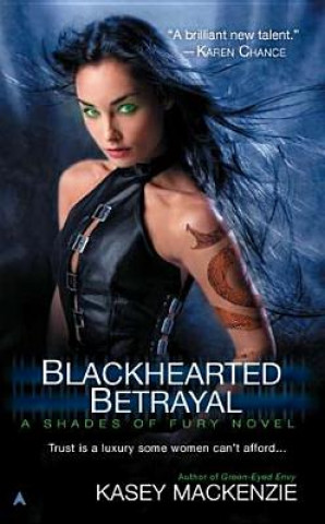 Könyv Blackhearted Betrayal Kasey MacKenzie