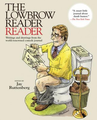 Kniha Lowbrow Reader Reader Jay Ruttenberg
