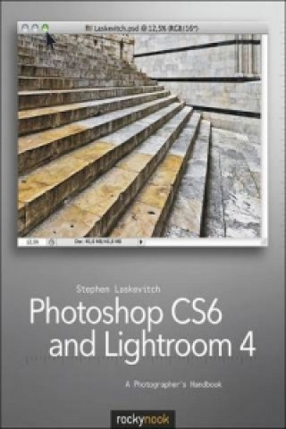 Könyv Photoshop CS6 and Lightroom 4 Stephen Laskevitch