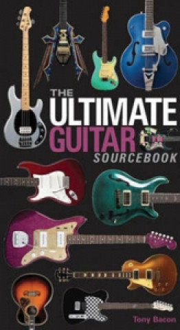 Livre Ultimate Guitar Sourcebook Tony Bacon