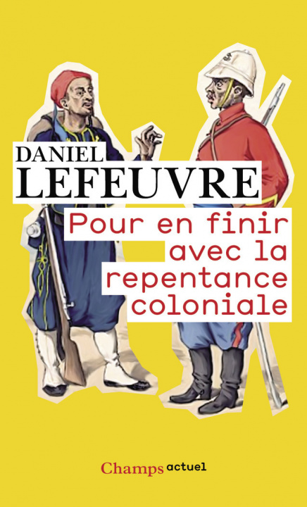 Book Pour En Finir Avec LA Repentance Coloniale Daniel Lefeuvre