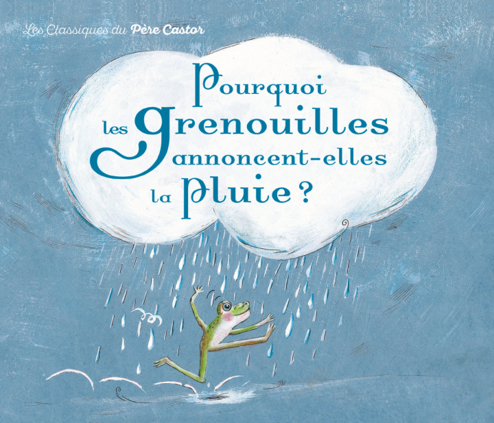 Könyv Pourquoi Les Grenouilles Annoncent-Elles LA Pluie? Genevieve Laurencin