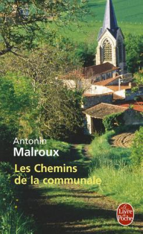 Könyv Chemins De LA Communale Antonin Malroux
