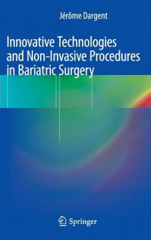 Buch Innovative Technologies and Non-Invasive Procedures in Bariatric Surgery Jerome Dargent