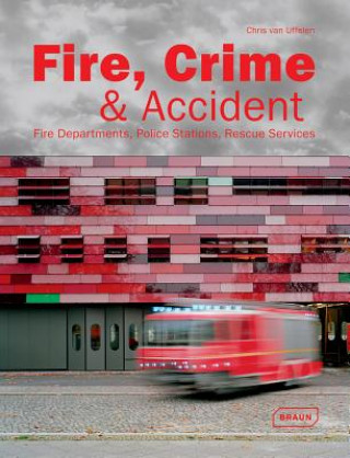 Kniha Fire, Crime & Accident Chris van Uffelen