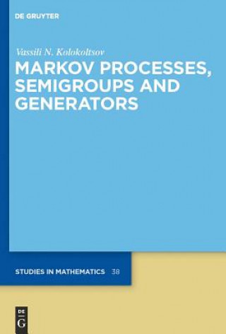 Book Markov Processes, Semigroups and Generators Vassili N Kolokoltsov