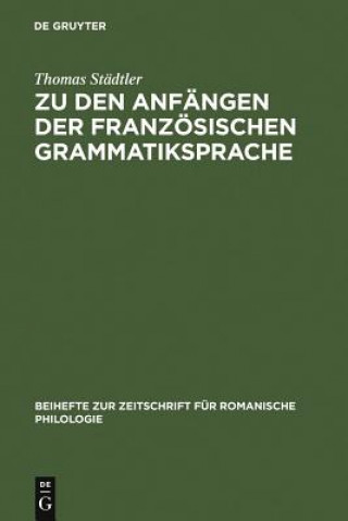 Книга Zu den Anfangen der franzoesischen Grammatiksprache Thomas Stadtler