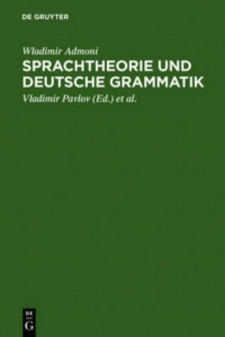 Könyv Sprachtheorie und deutsche Grammatik Wladimir Admoni