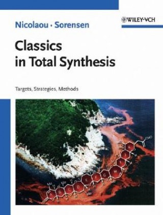 Kniha Classics in Total Synthesis - Targets, Strategies, Methods Nicolaou