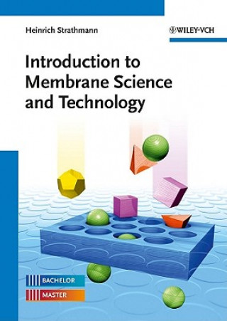 Knjiga Introduction to Membrane Science and Technology Heinrich Strathmann