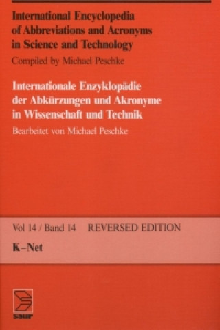 Kniha International Encyclopedia of Abbreviations and Acronyms in Science and Technology, Volume 14, Edition K - Net Michael Peschke