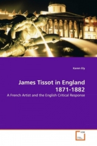 Carte James Tissot in England 1871-1882 Karen Ely