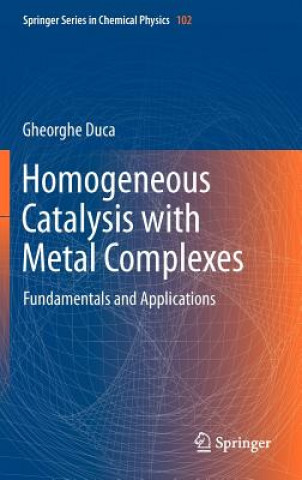 Livre Homogeneous Catalysis with Metal Complexes Gheorghe Duca