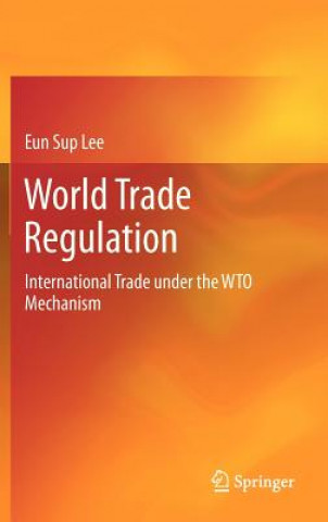 Kniha World Trade Regulation Eun Sup Lee