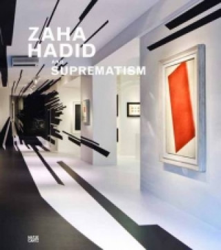 Kniha Zaha Hadid and Suprematism Galerie Gmurzynska