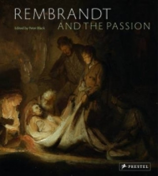 Книга Rembrandt and the Passion Peter Black