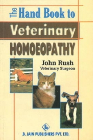 Kniha Hand Book to Veterinary Homoeopathy John Rush