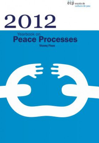 Kniha 2012 Yearbook on Peace Processes Vincenc Fisas Armengol