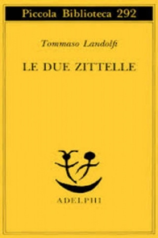 Книга Le due zittelle Tommaso Landolfi