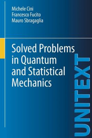 Könyv Solved Problems in Quantum and Statistical Mechanics Michele Cini