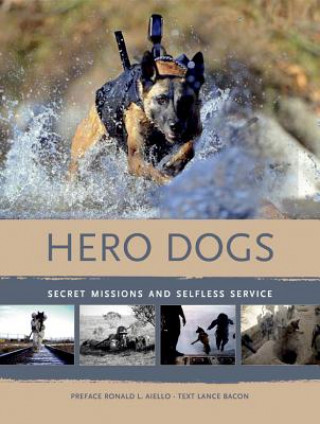 Книга Hero Dogs: Secret Missions and Selfless Service Ronald L Airllo
