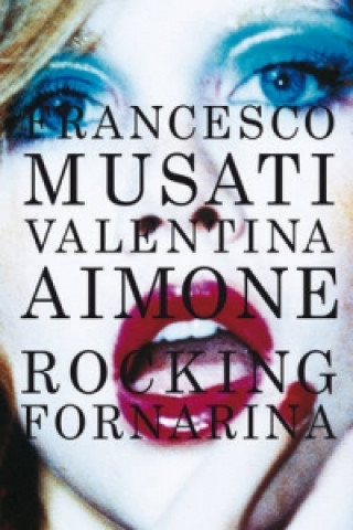 Kniha Rocking Fornarina Francesco Valentina