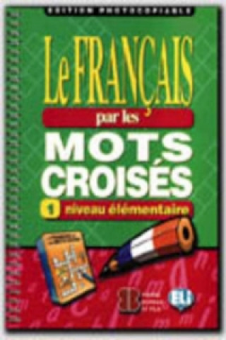 Книга Le francais par les mots croises 