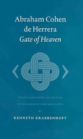 Knjiga Abraham Cohen De Herrera: Gate of Heaven Kenneth Krabbenhoft