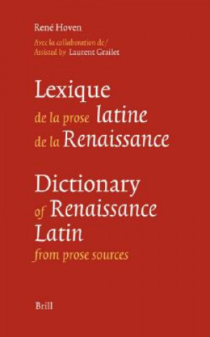 Kniha Lexique De La Prose Latine De La Renaissance - Dictionary of Par Rene Hoven