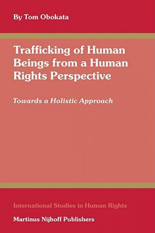 Carte Trafficking of Human Beings from a Human Rights Perspective Tomoya Obokata