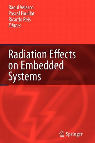 Könyv Radiation Effects on Embedded Systems Raoul Velazco
