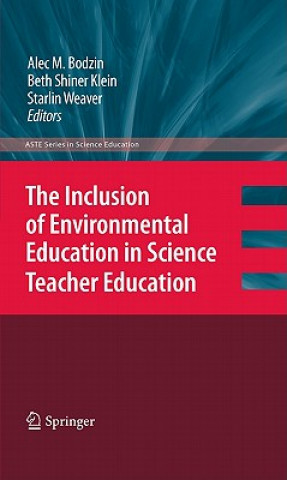 Książka Inclusion of Environmental Education in Science Teacher Education Alec M. Bodzin