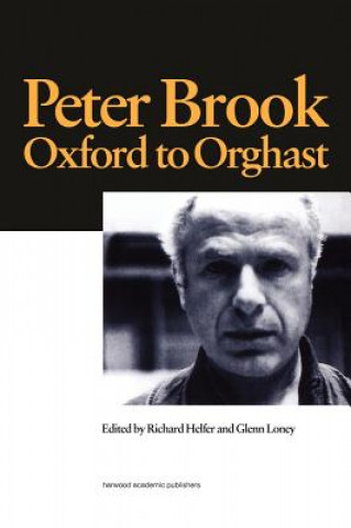 Book Peter Brook: Oxford to Orghast Helfer R.