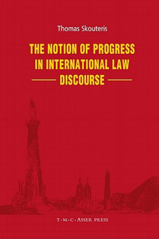 Kniha Notion of Progress in International Law Discourse Thomas Skouteris