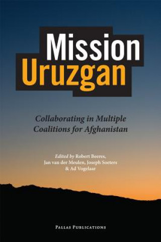 Könyv Mission Uruzgan Jan van der Meulen