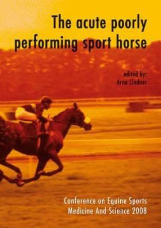 Libro Acute Poorly Performing Sport Horse Arno Lindner
