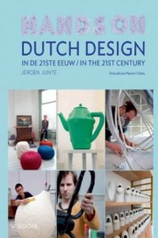 Kniha Dutch Design in the 21st Century Jeroen Junte