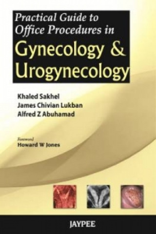 Kniha Practical Guide to Office Procedures in Gynecology and Urogynecology Alfred Z Abuhamad