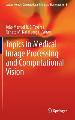 Knjiga Topics in Medical Image Processing and Computational Vision Renato Natal