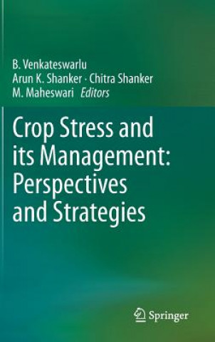 Libro Crop Stress and its Management: Perspectives and Strategies B Venkateshwarulu