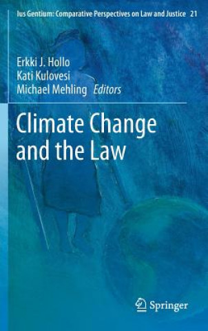 Könyv Climate Change and the Law Kati Hollo